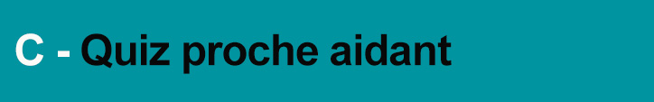 Quiz proche aidant